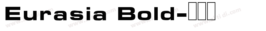 Eurasia Bold字体转换